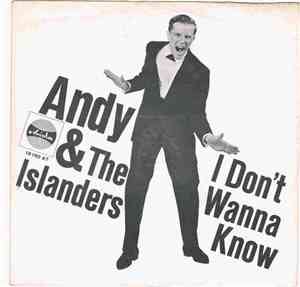 Andy & The Islanders  - I Don't Wanna Know